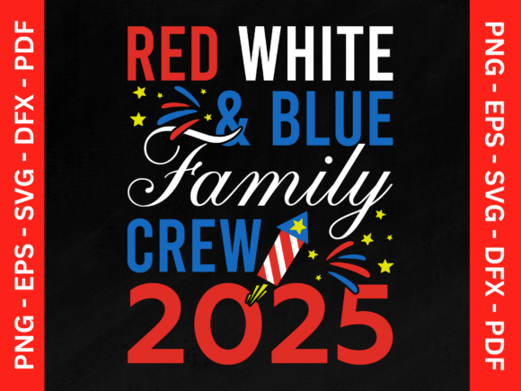 Celebrate in Style: The Red White and Blue Family Crew 2024 SVG