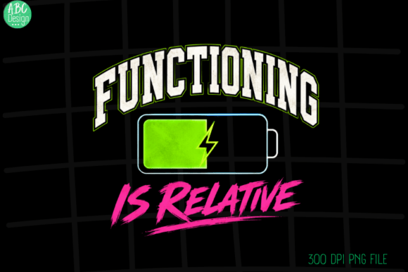 Functioning is Relative Meme Art PNG: Design & Impact
