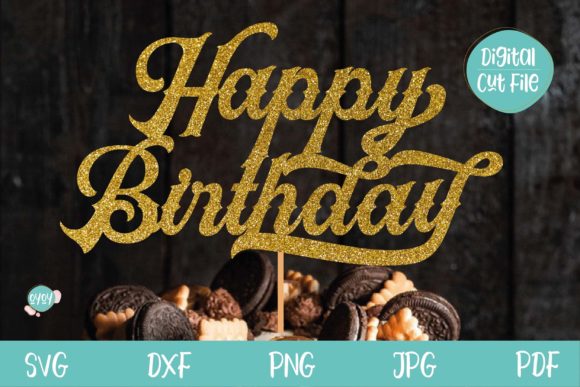 Happy Birthday SVG Cake Topper Elegant: A Designer's Guide