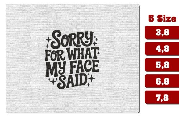 Sorry For What My Face Said Embroidery: Retro Font Design
